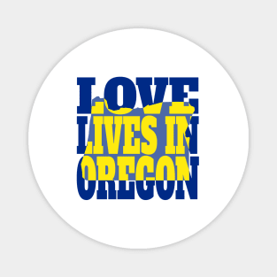 Love Lives in Oregon Magnet